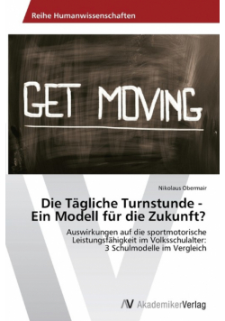 Die Tägliche Turnstunde - Ein Modell für die Zukunft?