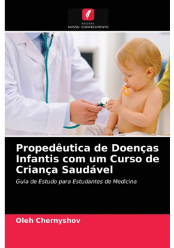 Propedêutica de Doenças Infantis com um Curso de Criança Saudável