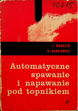 Automatyczne spawanie i napawanie pod topnikiem