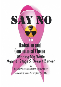 Say No to Radiation and Conventional Chemo