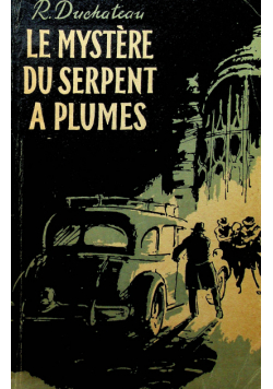 Le Mystere du Serpent a plumes