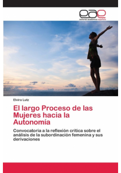 El largo Proceso de las Mujeres hacia la Autonomía