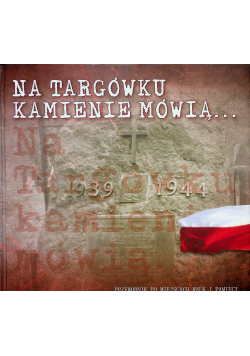 Na Targówku kamienie mówią