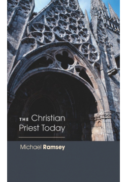 Christian Priest Today (New, Revised)