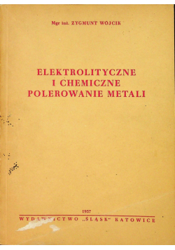 Elektrolityczne i chemiczne polerowanie metali