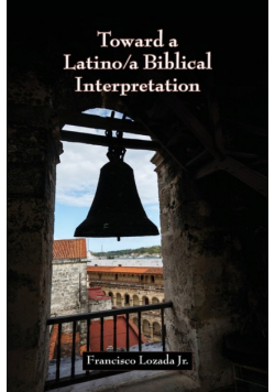 Toward a Latino/a Biblical Interpretation