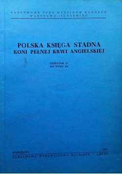 Polska księga stadna koni pełnej krwi angielskiej dodatek II do tomu XI