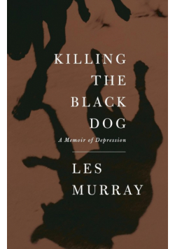 Killing the Black Dog