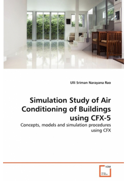 Simulation Study of Air Conditioning of Buildings using CFX-5
