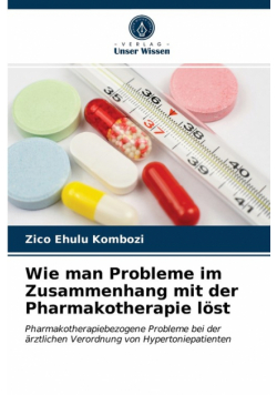 Wie man Probleme im Zusammenhang mit der Pharmakotherapie löst