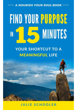 Find Your Purpose in 15 Minutes