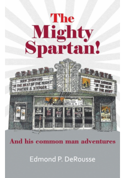 The Mighty Spartan! And his common man adventures