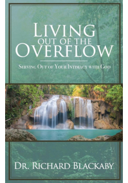 Living Out of the Overflow