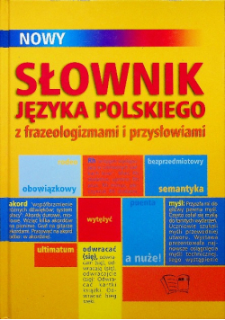 Słownik języka polskiego z frazeologicznymi  i przysłownymi