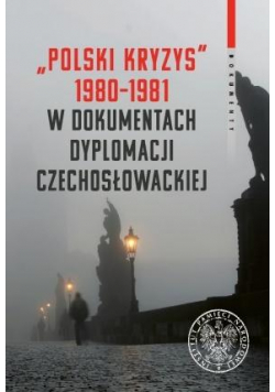 "Polski kryzys" 1980-1981 w dokumentach...