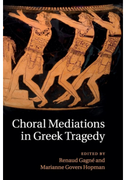 Choral Mediations in Greek Tragedy