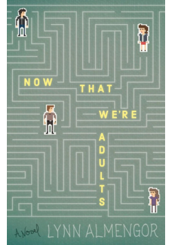 Now That We're Adults
