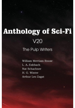 Anthology of Sci-Fi V20, the Pulp Writers