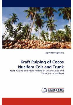 Kraft Pulping of Cocos Nucifera Coir and Trunk