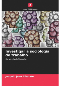 Investigar a sociologia do trabalho