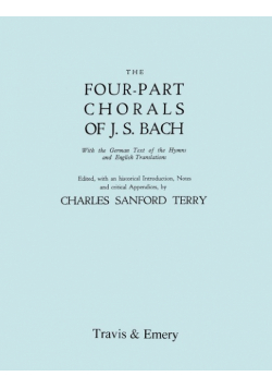 Four-Part Chorals of J.S. Bach. (Volumes 1 and 2 in one book). With German text and English translations. (Facsimile 1929). Includes Four-Part Chorals Nos. 1-405 and Melodies Nos. 406-490. With Music.