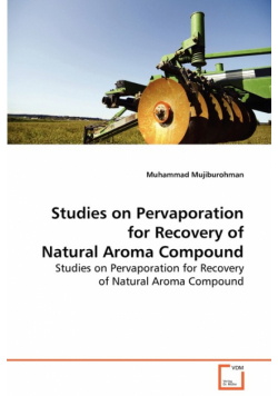 Studies on Pervaporation for Recovery of Natural Aroma Compound