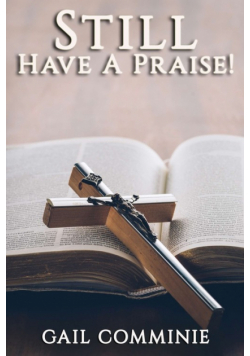 Still Have A Praise!