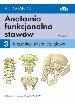 Anatomia funkcjonalna stawów T.3 Kręgosłup...