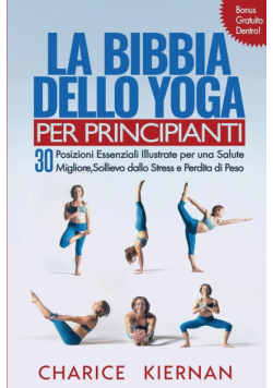 La Bibbia Dello Yoga Per Principianti