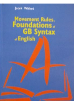 Movement Rules. Foundations of GB Syntax of English