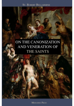 On the Canonization and Veneration of the Saints