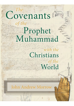 The Covenants of the Prophet Muhammad with the Christians of the World