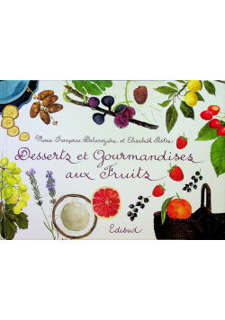 Desserts et gourmandises aux Fruits