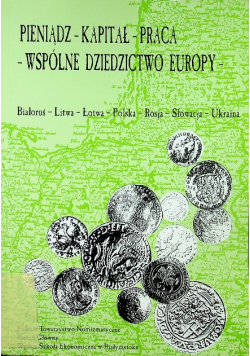 Pieniądz Kapitał Praca Wspólne dziedzictwo Europy