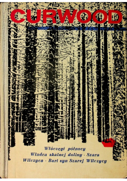 Włóczęgi północy / Władca Skalnej Doliny / Szara Wilczyca
