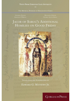 Jacob of Sarug's Additional Homilies on Good Friday