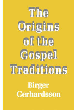The Origins of the Gospel Traditions