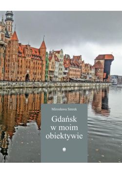 Gdańsk w moim obiektywie