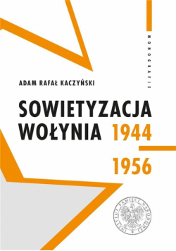 Sowietyzacja Wołynia 1944-1956