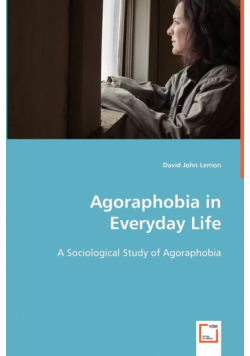 Agoraphobia in Everyday Life