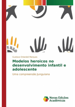 Modelos heroicos no desenvolvimento infantil e adolescente