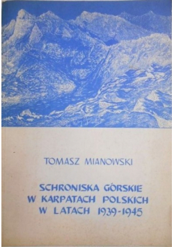 Schroniska górskie w Karpatach Polskich w latach 1939-1945
