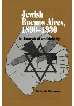 Jewish Buenos Aires, 1890- 1939