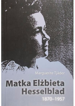 Matka Elżbieta Hesselblad 1870 - 1957