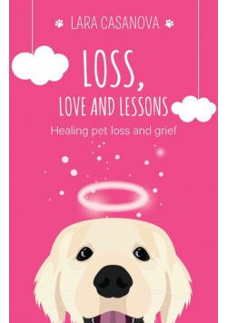 Loss, Love and Lessons