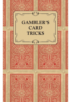 Gambler's Card Tricks - What to Look for on the Poker Table