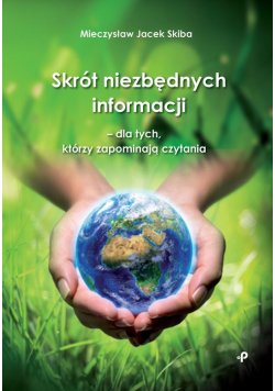 Skrót niezbędnych informacji - dla tych, którzy zapominają czytania