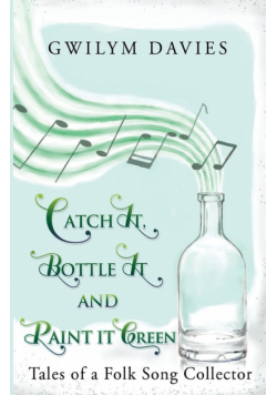 Catch it, Bottle it and Paint it Green