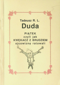 Piątek czyli jak kwękacz z brudziem ojcowiznę ratowali