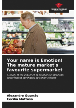 Your name is Emotion! The mature market's favourite supermarket